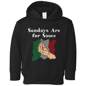 Sundays Are For Sauce Funny Italian Humor Italy Food Sayings Toddler Hoodie