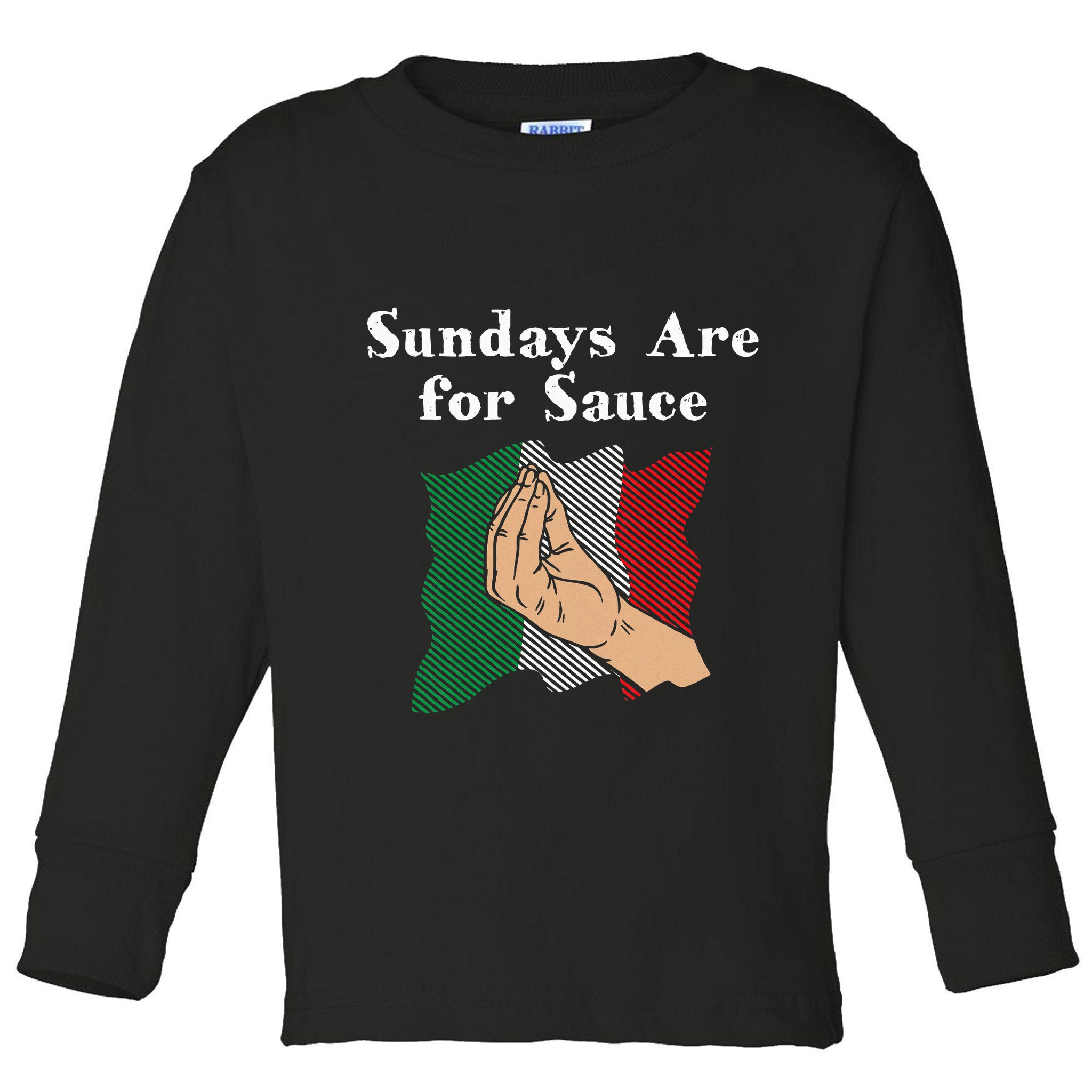 Sundays Are For Sauce Funny Italian Humor Italy Food Sayings Toddler Long Sleeve Shirt