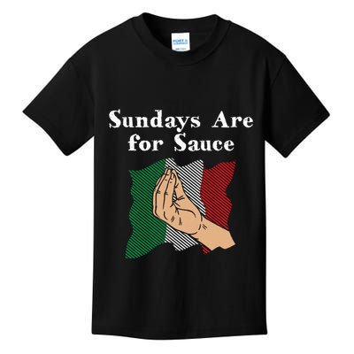 Sundays Are For Sauce Funny Italian Humor Italy Food Sayings Kids T-Shirt