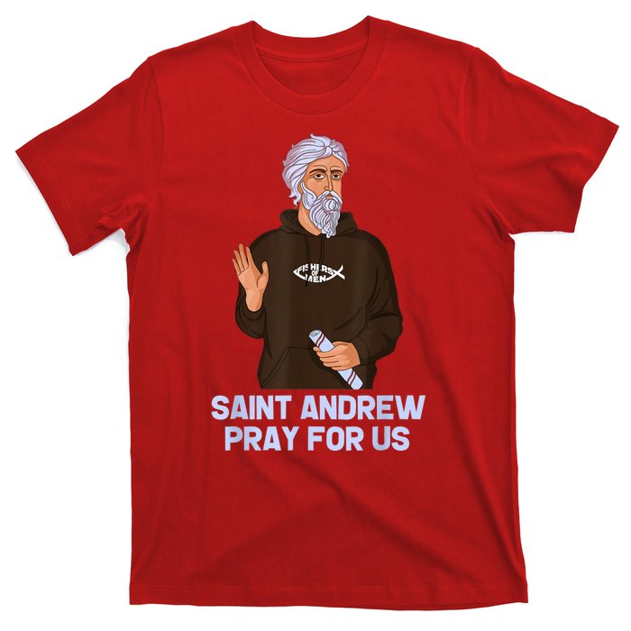 St Andrew Fishing Patron Saint Of Fisherman Catholic Saint T-Shirt