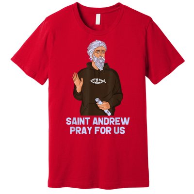 St Andrew Fishing Patron Saint Of Fisherman Catholic Saint Premium T-Shirt