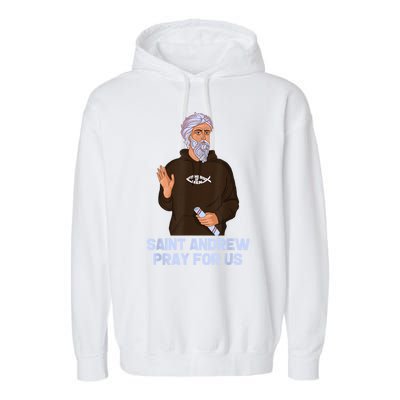 St Andrew Fishing Patron Saint Of Fisherman Catholic Saint Garment-Dyed Fleece Hoodie