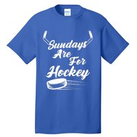 Sundays Are For Hockey Hockey Stick Gift Tall T-Shirt