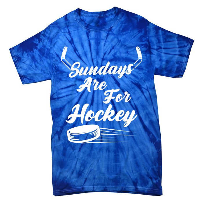 Sundays Are For Hockey Hockey Stick Gift Tie-Dye T-Shirt