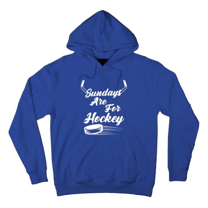 Sundays Are For Hockey Hockey Stick Gift Tall Hoodie