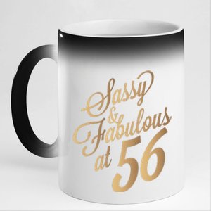 Sassy And Fabulous At 56 Year Old Women 56th Birthday Gifts 11oz Black Color Changing Mug