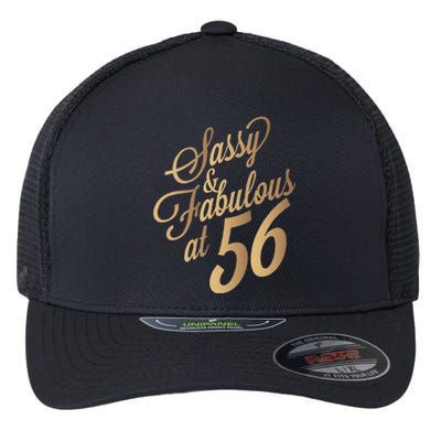 Sassy And Fabulous At 56 Year Old Women 56th Birthday Gifts Flexfit Unipanel Trucker Cap