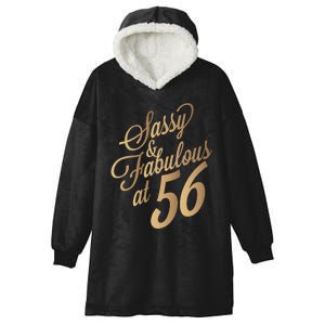 Sassy And Fabulous At 56 Year Old Women 56th Birthday Gifts Hooded Wearable Blanket