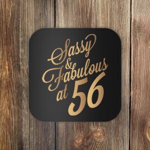 Sassy And Fabulous At 56 Year Old Women 56th Birthday Gifts Coaster