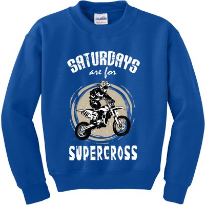 Saturdays Are For Supercross Dirtbike Funny Bike Gift Meaningful Gift Kids Sweatshirt