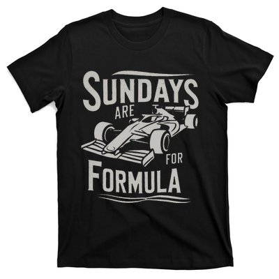 Sunday Are For Formula Racing Track Days & Motorsports Gift T-Shirt