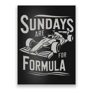 Sunday Are For Formula Racing Track Days & Motorsports Gift Poster