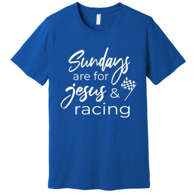 Sundays Are For Jesus And Racing Auto Racing Gift Premium T-Shirt