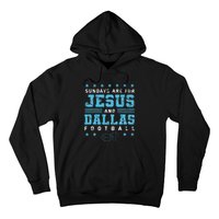 Sundays Are For Jesus And Dallas Football Texas Hoodie