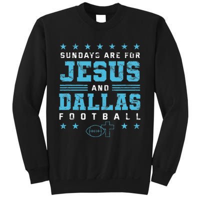 Sundays Are For Jesus And Dallas Football Texas Sweatshirt