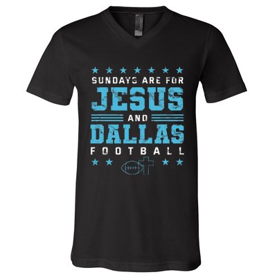 Sundays Are For Jesus And Dallas Football Texas V-Neck T-Shirt