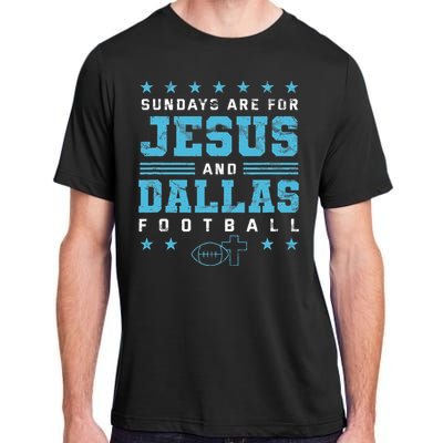 Sundays Are For Jesus And Dallas Football Texas Adult ChromaSoft Performance T-Shirt