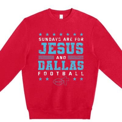 Sundays Are For Jesus And Dallas Football Texas Premium Crewneck Sweatshirt