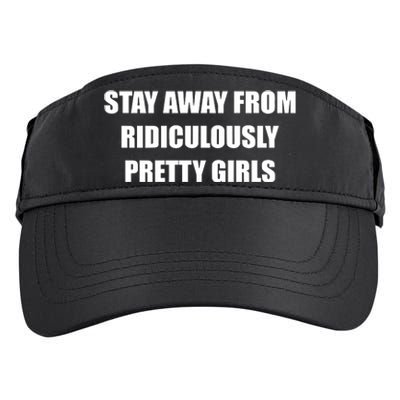 Stay Away From Ridiculously Pretty Girl Adult Drive Performance Visor