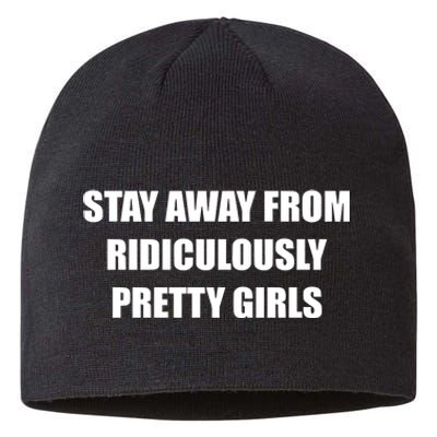 Stay Away From Ridiculously Pretty Girl Sustainable Beanie