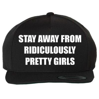 Stay Away From Ridiculously Pretty Girl Wool Snapback Cap