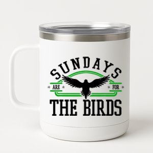 Sundays Are For The Birds Football Philadelphia 12 oz Stainless Steel Tumbler Cup