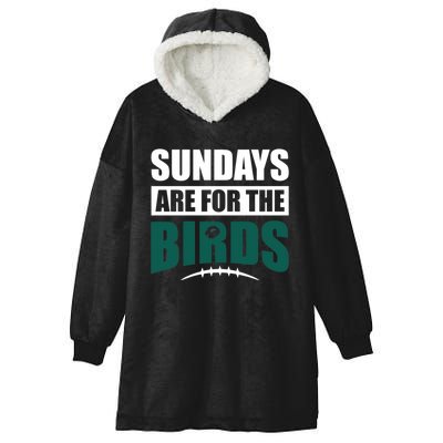 Sundays Are For The Birds It's A Philly Thing Philadelphia Football Hooded Wearable Blanket