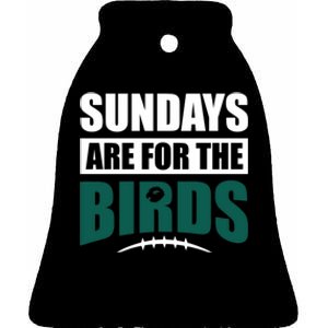 Sundays Are For The Birds It's A Philly Thing Philadelphia Football Ceramic Bell Ornament