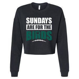 Sundays Are For The Birds It's A Philly Thing Philadelphia Football Cropped Pullover Crew