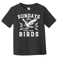 Sundays Are For The Birds Football Philadelphia Toddler T-Shirt