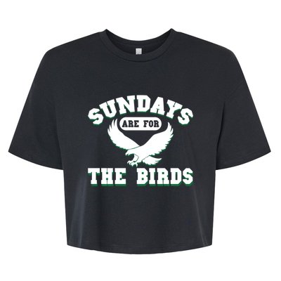 Sundays Are For The Birds Football Philadelphia Bella+Canvas Jersey Crop Tee