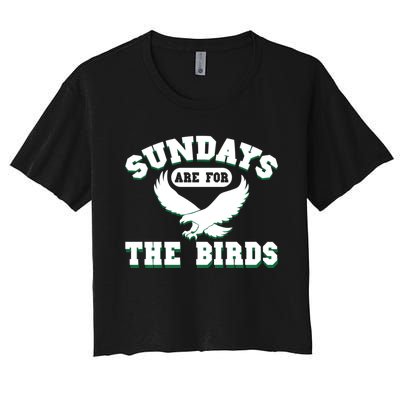 Sundays Are For The Birds Football Philadelphia Women's Crop Top Tee