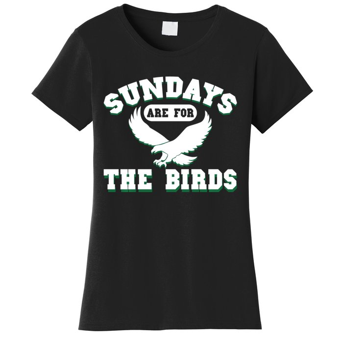 Sundays Are For The Birds Football Philadelphia Women's T-Shirt