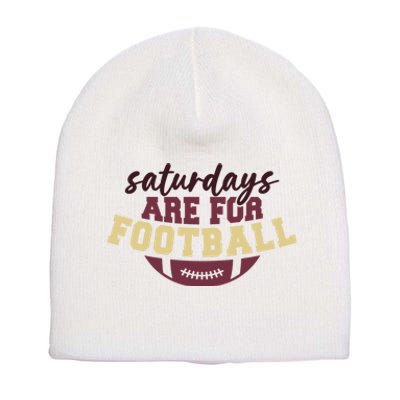 Saturdays Are For Football Funny Football Lover Short Acrylic Beanie