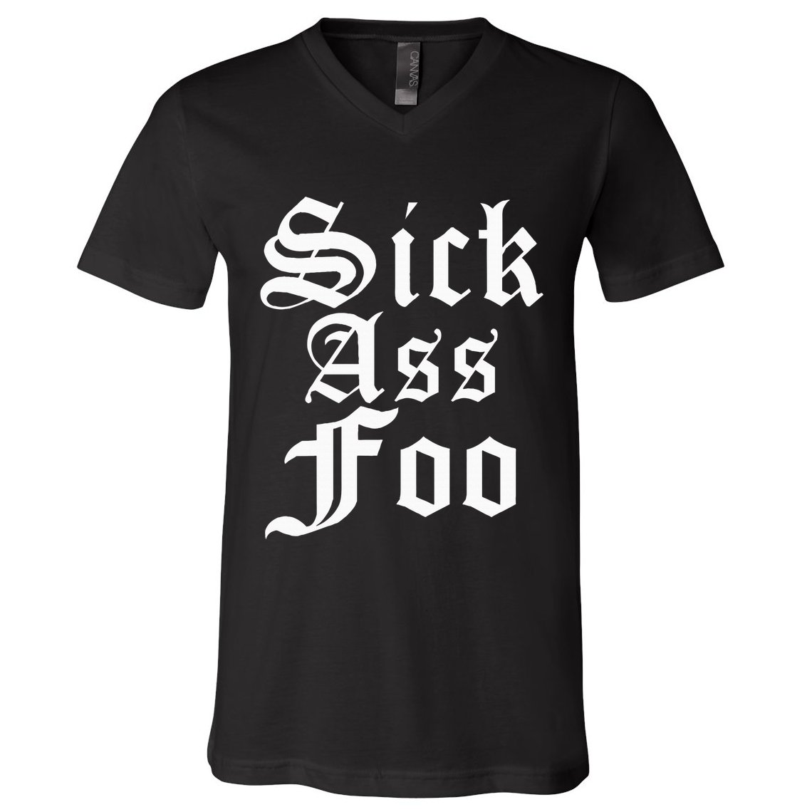 Sick Ass F.O.O V-Neck T-Shirt