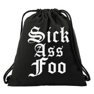 Sick Ass F.O.O Drawstring Bag