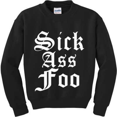 Sick Ass F.O.O Kids Sweatshirt
