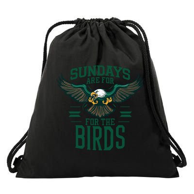 Sundays Are For The Birds Football Philadelphia Drawstring Bag