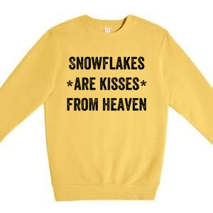 Snowflakes Are From Heaven For Snow Winter Vacation Gift Premium Crewneck Sweatshirt