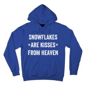 Snowflakes Are From Heaven For Snow Winter Vacation Gift Tall Hoodie