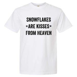 Snowflakes Are From Heaven For Snow Winter Vacation Gift Garment-Dyed Heavyweight T-Shirt