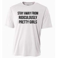 Stay Away From Ridiculously Pretty Girl Cooling Performance Crew T-Shirt