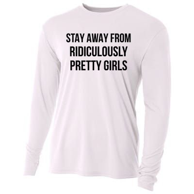 Stay Away From Ridiculously Pretty Girl Cooling Performance Long Sleeve Crew