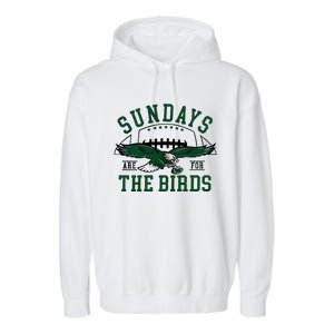 Sundays Are For The Birds Football Philadelphia Garment-Dyed Fleece Hoodie