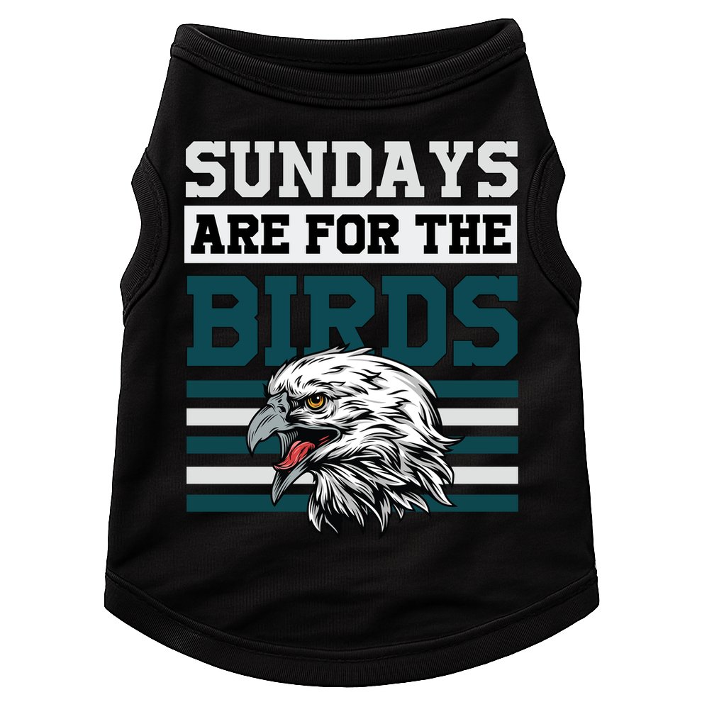 Sundays Are For The Birds It's A Philly Thing Philadelphia Football Doggie Tank