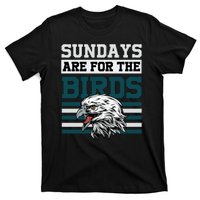 Sundays Are For The Birds It's A Philly Thing Philadelphia Football T-Shirt