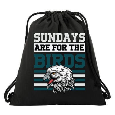 Sundays Are For The Birds It's A Philly Thing Philadelphia Football Drawstring Bag