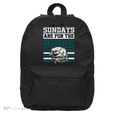 Sundays Are For The Birds It's A Philly Thing Philadelphia Football 16 in Basic Backpack