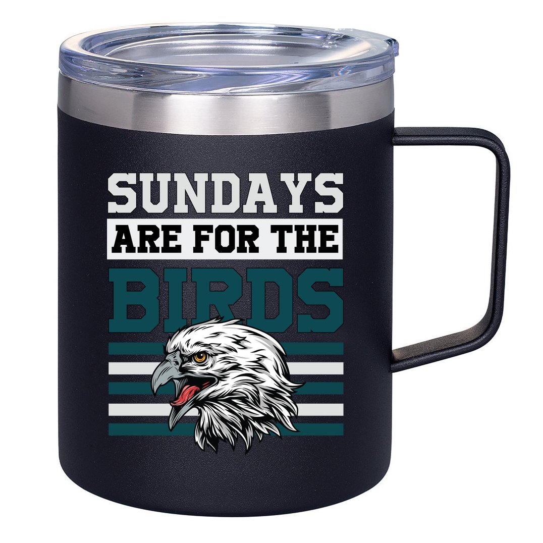 Sundays Are For The Birds It's A Philly Thing Philadelphia Football 12oz Stainless Steel Coffee Mug