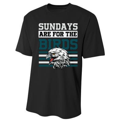 Sundays Are For The Birds It's A Philly Thing Philadelphia Football Performance Sprint T-Shirt